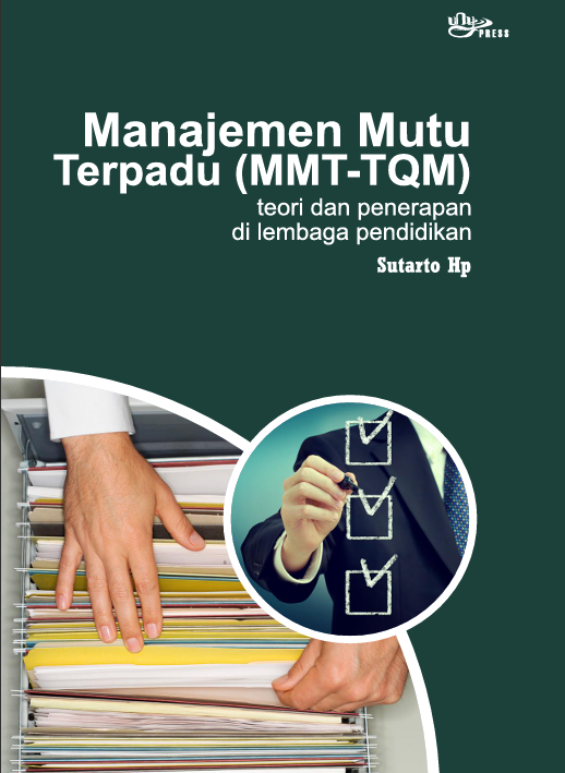 Cover MANAJEMEN  MUTU TERPADU (MMT-TQM)  TEORI DAN PENERAPAN  DI LEMBAGA PENDIDIKAN